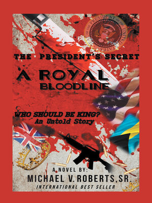 cover image of The President's Secret   a Royal Bloodline